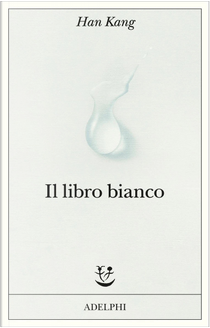 Il libro bianco by Han Kang