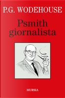 Psmith giornalista by Pelham G. Wodehouse