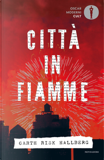 Città in fiamme by Garth Risk Hallberg