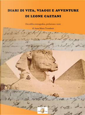 Diari di vita, viaggi e avventure di Leone Caetani by Leone Caetani