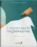 I vestiti nuovi dell'imperatore by Hans Christian Andersen