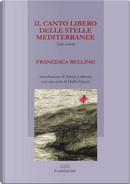 Il canto libero delle stelle mediterranee by Francesca Bellino