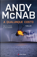 A qualunque costo by Andy McNab