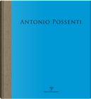 Antonio Possenti. Carte nautiche. Arcipelago dell'immaginario