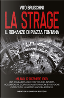 La strage. Il romanzo di piazza Fontana by Vito Bruschini
