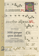 Mihi quoque spem dedisti. Cesare Franco e la musica sacra in terra di Bari tra pedagogia e riforma ceciliana by Anita Piscazzi