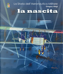 La storia dell'aeronautica militare. La nascita by Gregory Alegi