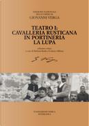 Teatro. Cavalleria rusticana, In portineria, La Lupa. Vol. 1 by Giovanni Verga