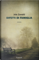 Difetti di famiglia by Jole Zanetti