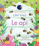 Le api. Libri cucù by Anna Milbourne