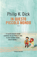 In questo piccolo mondo by Philip K. Dick