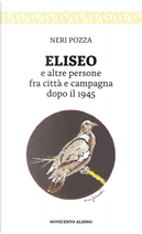 Eliseo e altre persone fra città e campagna dopo il 1945 by Neri Pozza