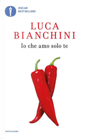 Io che amo solo te by Luca Bianchini