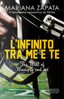 L'infinito tra me e te. The Wall of Winnipeg and me by Mariana Zapata