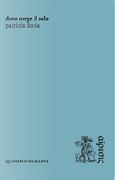 Dove sorge il sole by Patrizia Doria