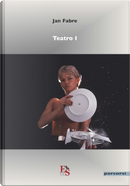 Teatro. Vol. 1 by Jan Fabre