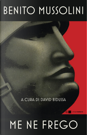 Me ne frego by Benito Mussolini