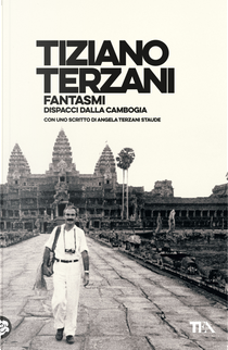 Fantasmi. Dispacci dalla Cambogia by Tiziano Terzani