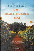 Non dimenticarlo mai by Federica Bosco