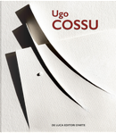 Ugo Cossu. Le forme del pensiero etico. Opere dal 2010 al 2023 by Bruna Condoleo, Gabriele Simongini
