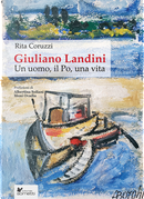 Giuliano Landini. Un uomo, il Po, una vita by Rita Coruzzi
