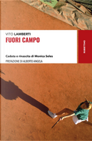 Fuori campo. Caduta e rinascita di Monica Seles by Vito Lamberti