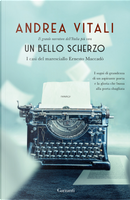 Un bello scherzo. I casi del maresciallo Ernesto Maccadò by Andrea Vitali