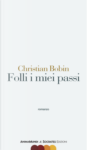 Folli i miei passi by Christian Bobin