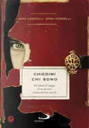 Chiedimi chi sono. Dal diario di viaggio di un giovane vissuto trecento anni fa by Anna Lavatelli, Anna Vivarelli