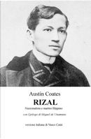 Rizal. Nazionalista e martire filippino by Austin Coates