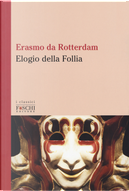 Elogio della follia by Erasmo da Rotterdam