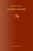 Lettere disperse by Francesco Petrarca