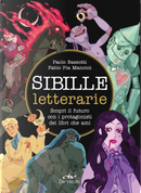 Sibille letterarie. Scopri il futuro con i protagonisti dei libri che ami by Paolo Bassotti