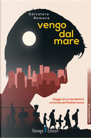 Vengo dal mare. Viaggio di un clandestino sul fondo del Mediterraneo by Salvatore Romano