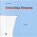 Amazing houses. Ediz. inglese, francese, tedesca, spagnola by Diego Lama