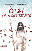 Otzi e il codice tatuato by Anna Vivarelli, Guido Quarzo