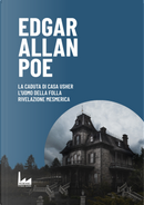 La Caduta di Casa Usher-L'uomo della Folla - Rivelazione Mesmerica by Edgar Allan Poe