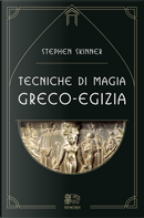 Tecniche di magia greco-egizia by Stephen Skinner