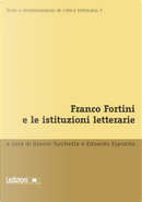 Franco Fortini e le istituzioni letterarie