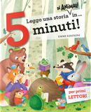 Leggo una storia di animali in... 5 minuti! by Giuditta Campello, Stefano Bordiglioni