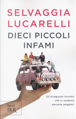 Dieci piccoli infami by Selvaggia Lucarelli