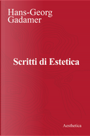 Scritti di estetica by Hans Georg Gadamer