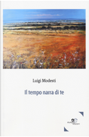 Il tempo narra di te by Luigi Modesti