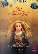 Pat di Silver Bush by Lucy Maud Montgomery
