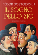 Il sogno dello zio by Fëdor Dostoevskij
