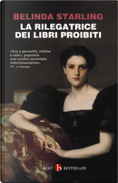 La rilegatrice dei libri proibiti by Belinda Starling