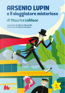 Arsenio Lupin e viaggiatore misterioso di Maurice Leblanc by Silvano Mezzavilla