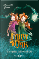 Il segreto delle gemelle. Fairy Oak. Vol. 1 by Elisabetta Gnone