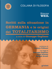 Scritti sulla situazione in Germania e le origini del totalitarismo by Simone Weil