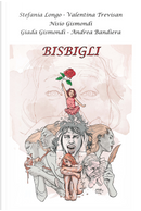 Bisbigli by Andrea Bandiera, Giada Gismondi, Nisio Gismondi, Stefania Longo, Valentina Trevisan